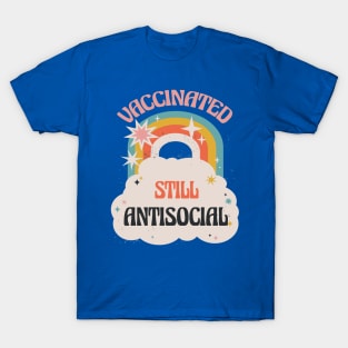 Vaccinated, Still Antisocial T-Shirt